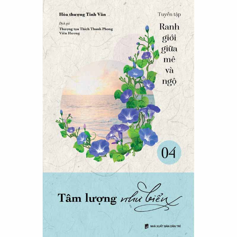 bộ ranh giới giữa mê và ngộ - tập 4: tâm lượng như biển