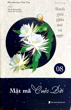 bộ ranh giới giữa mê và ngộ - tập 8: mật mã cuộc đời