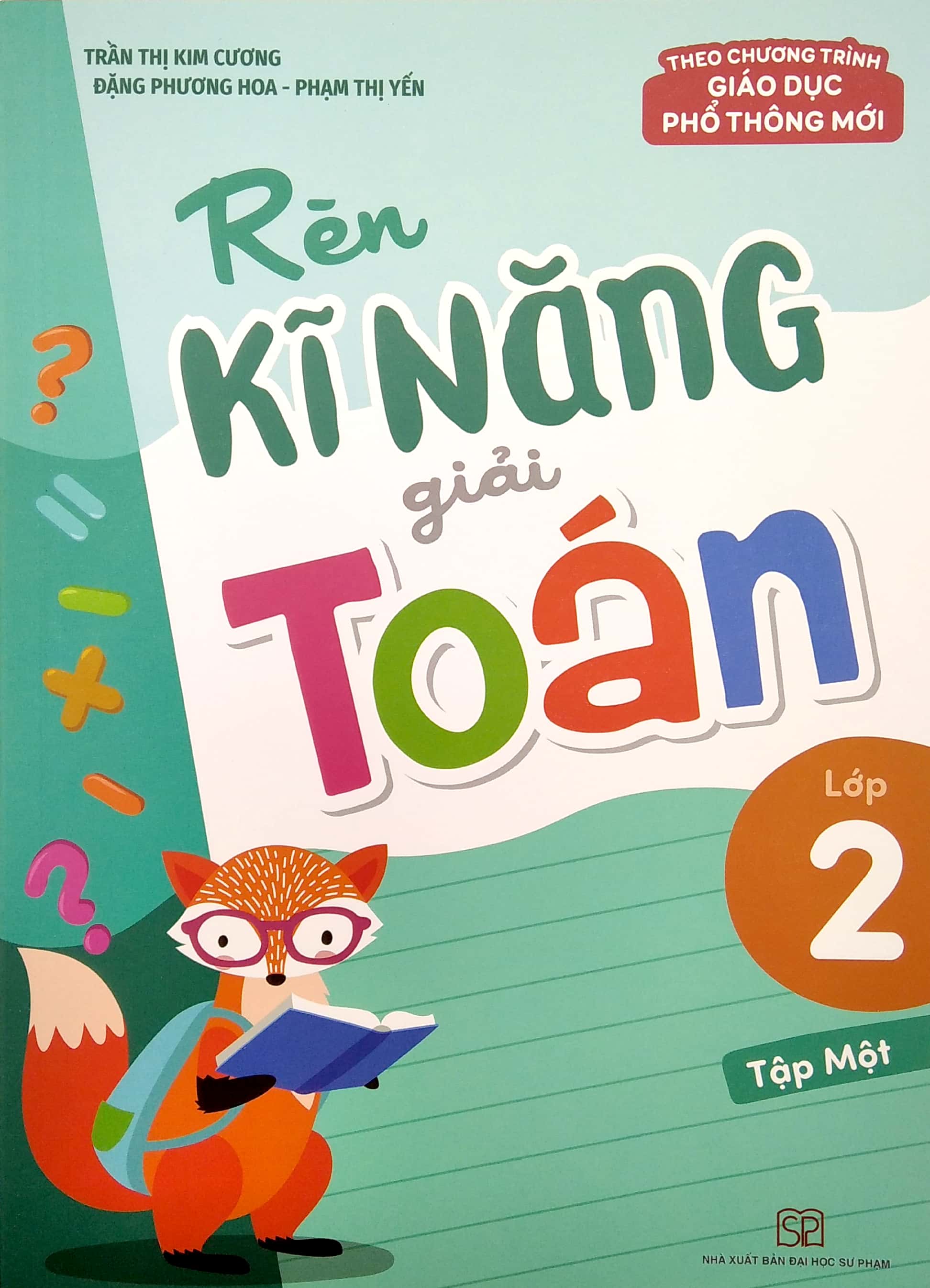 bộ rèn kĩ năng giải toán lớp 2 - tập 1 (theo chương trình giáo dục phổ thông mới)