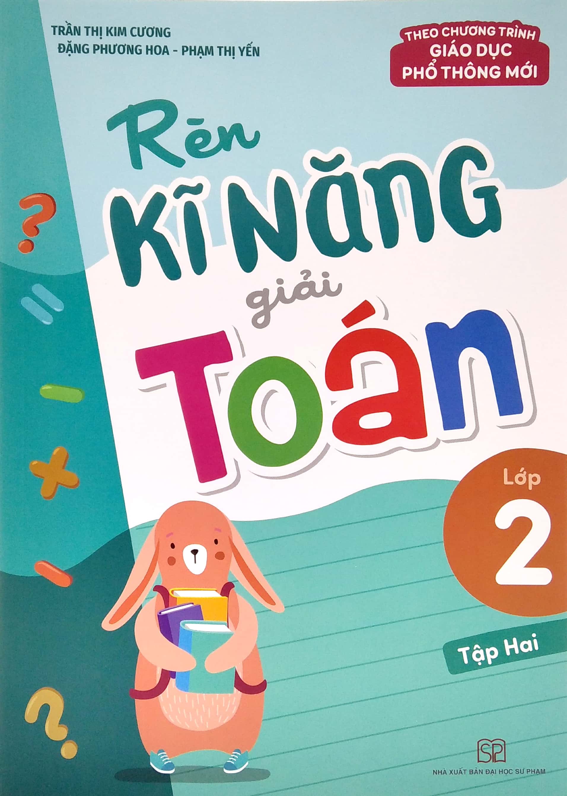 bộ rèn kĩ năng giải toán lớp 2 - tập 2 (theo chương trình giáo dục phổ thông mới)