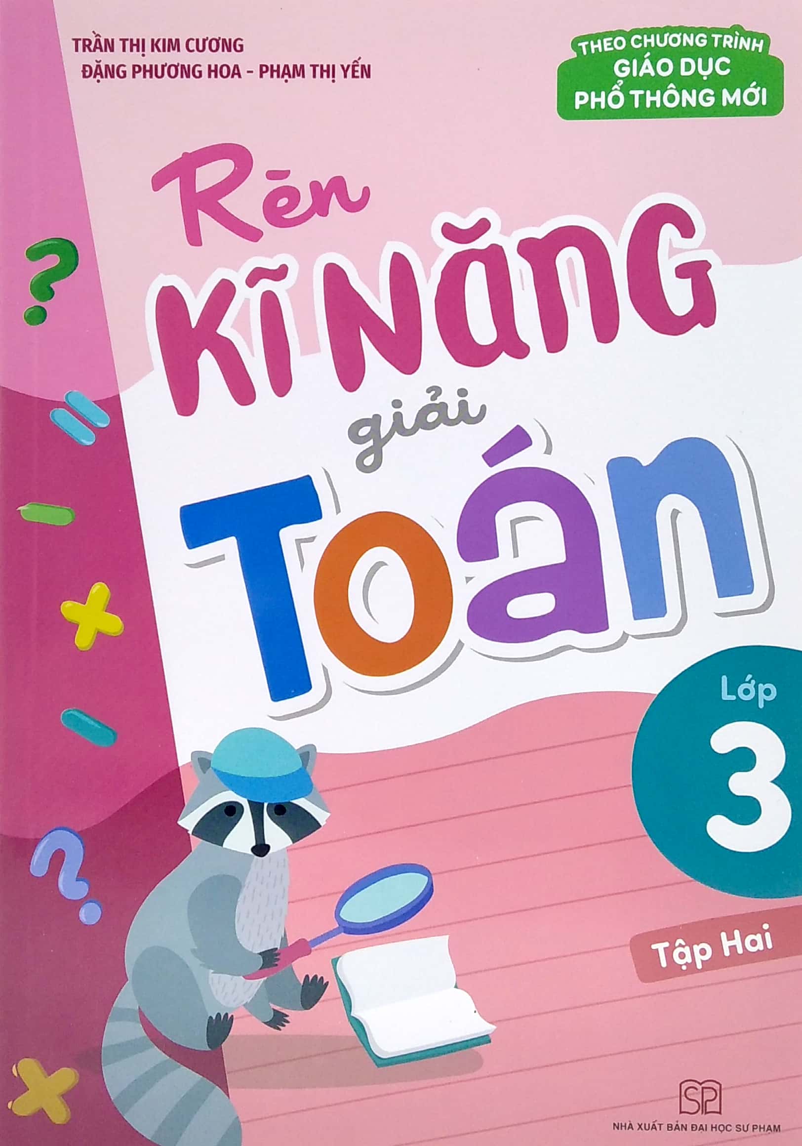 bộ rèn kĩ năng giải toán lớp 3 - tập 2 (theo chương trình giáo dục phổ thông mới)