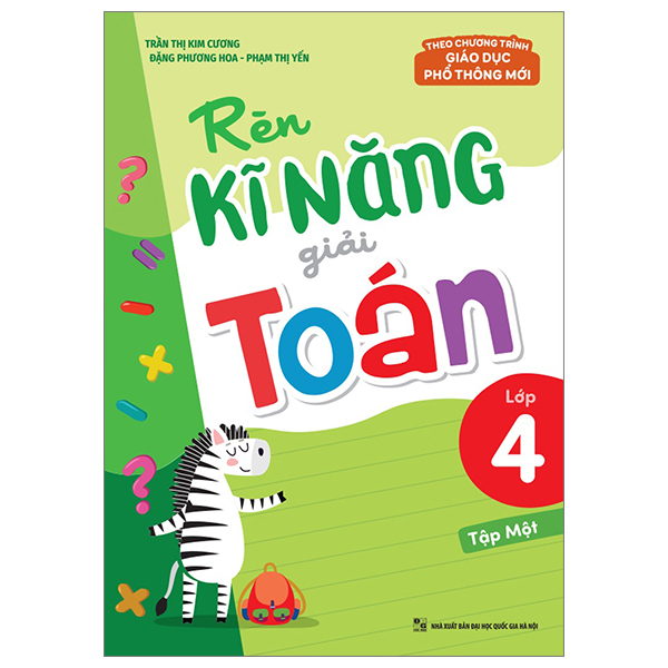 bộ rèn kĩ năng giải toán lớp 4 - tập 1 (theo chương trình giáo dục phổ thông mới)