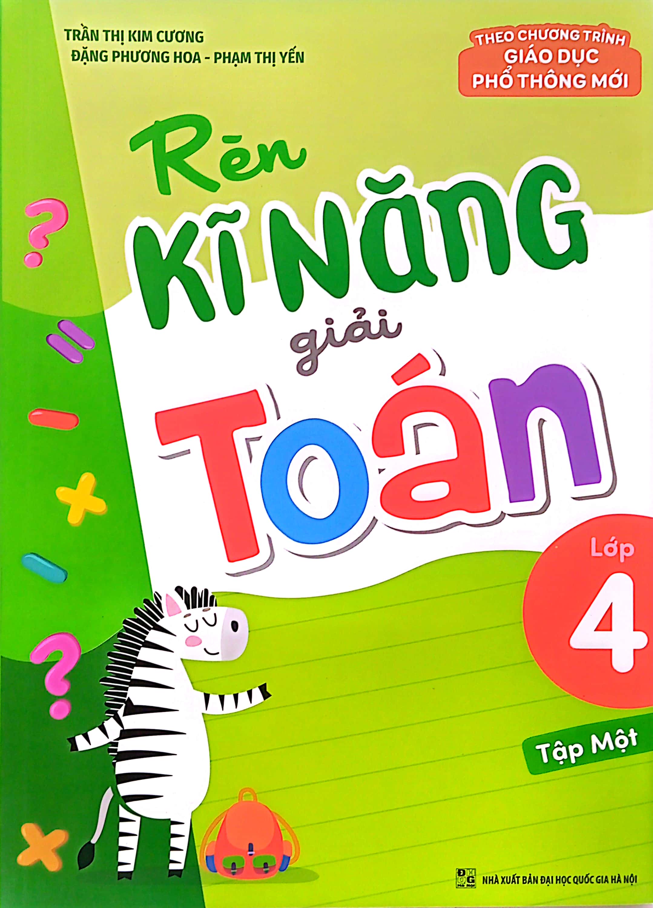 bộ rèn kĩ năng giải toán lớp 4 - tập 1 (theo chương trình giáo dục phổ thông mới)