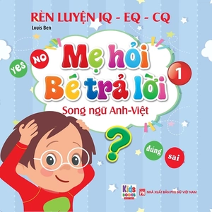 bộ rèn luyện iq-eq-cq - mẹ hỏi bé trả lời 1 - song ngữ anh-việt