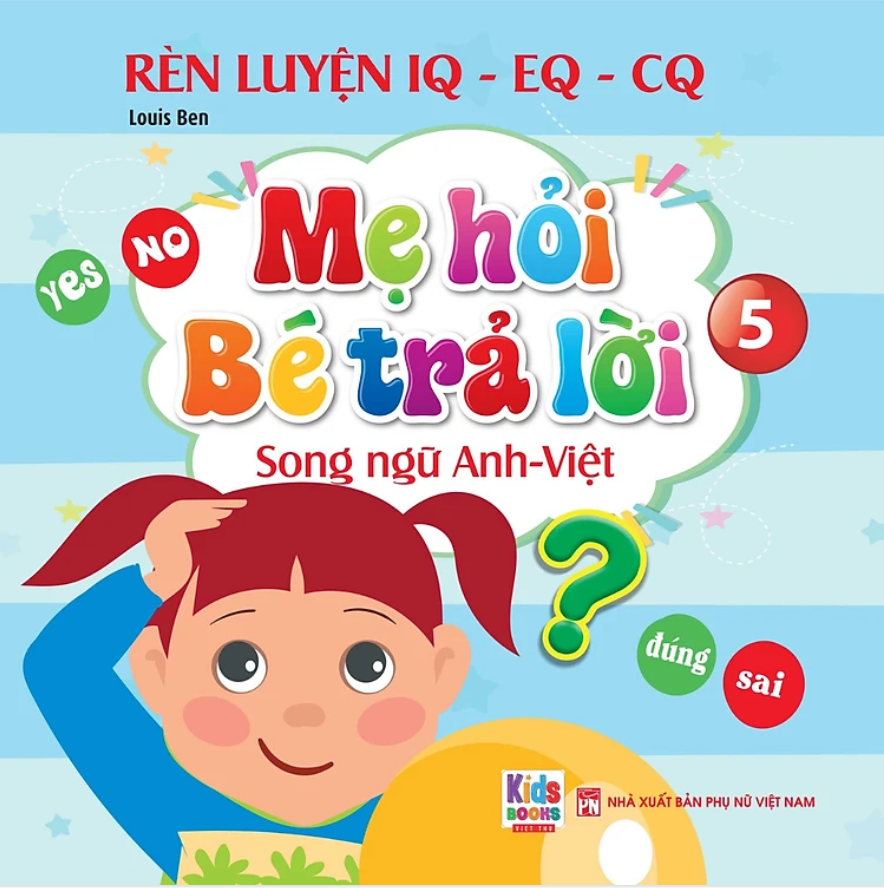 bộ rèn luyện iq-eq-cq - mẹ hỏi bé trả lời 5 - song ngữ anh-việt