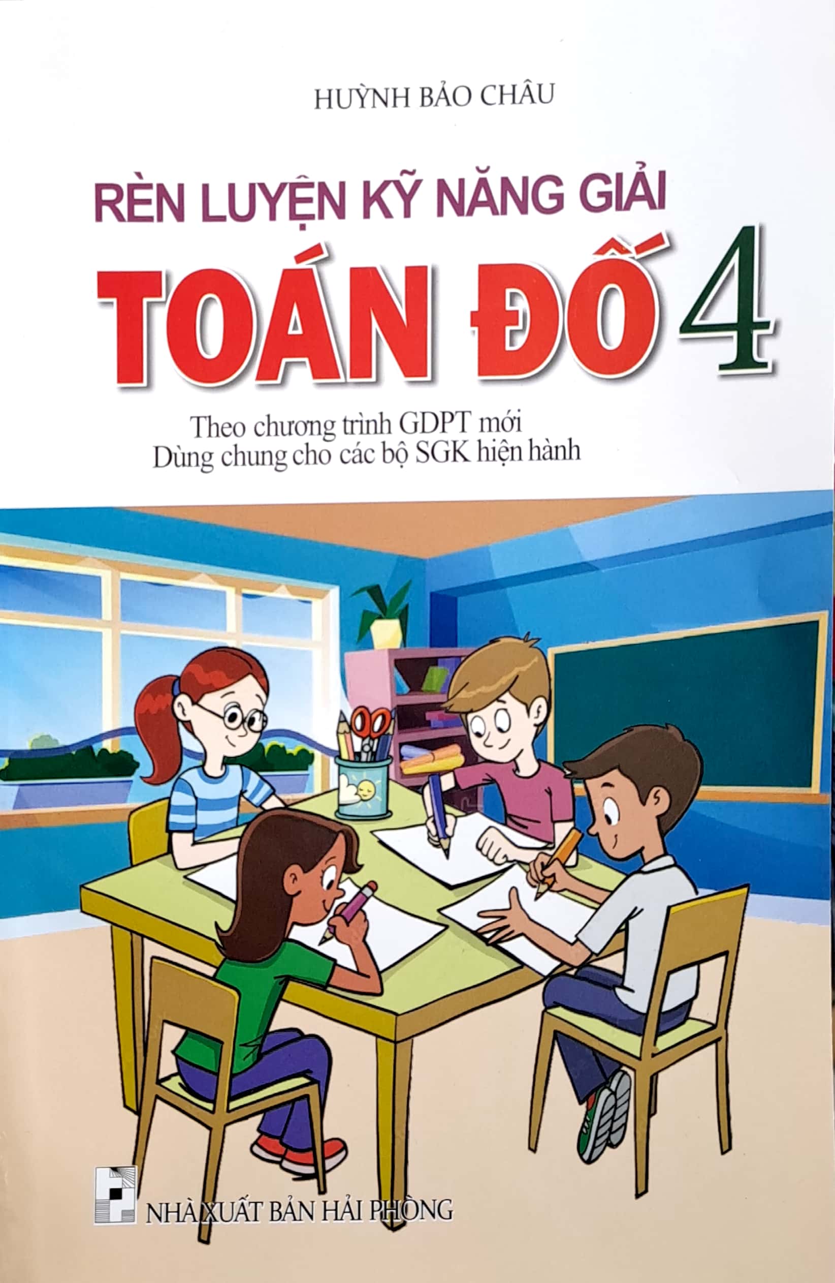 bộ rèn luyện kỹ năng giải toán đố 4 (theo chương trình giáo dục phổ thông mới)