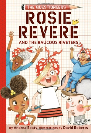 bộ rosie revere and the raucous riveters: the questioneers book #1