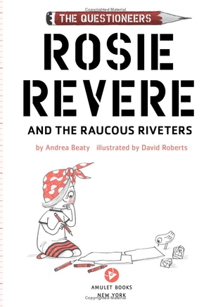 bộ rosie revere and the raucous riveters: the questioneers book #1