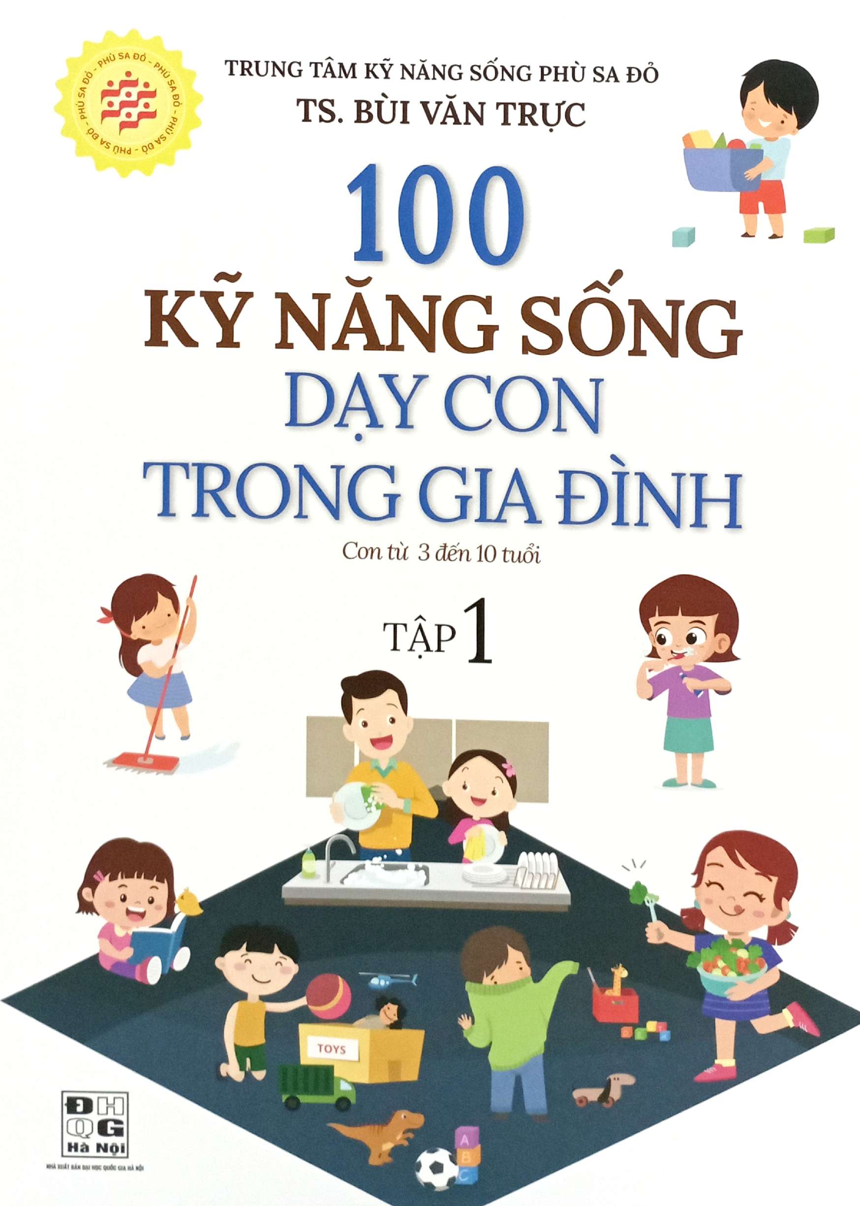 Bo Sach 100 Ky Nang Song Day Con Trong Gia Dinh - Tap 1 + Tap 2 (Bo 2 Cuon)