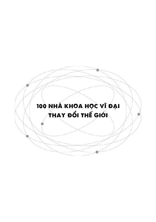 bộ sách 100 triết gia vĩ đại thay đổi thế giới + 100 nhà khoa học vĩ đại thay đổi thế giới (bộ 2 cuốn)