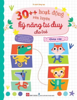 bộ sách 30++ hoạt động rèn luyện kỹ năng tư duy cho trẻ (bộ 4 cuốn)