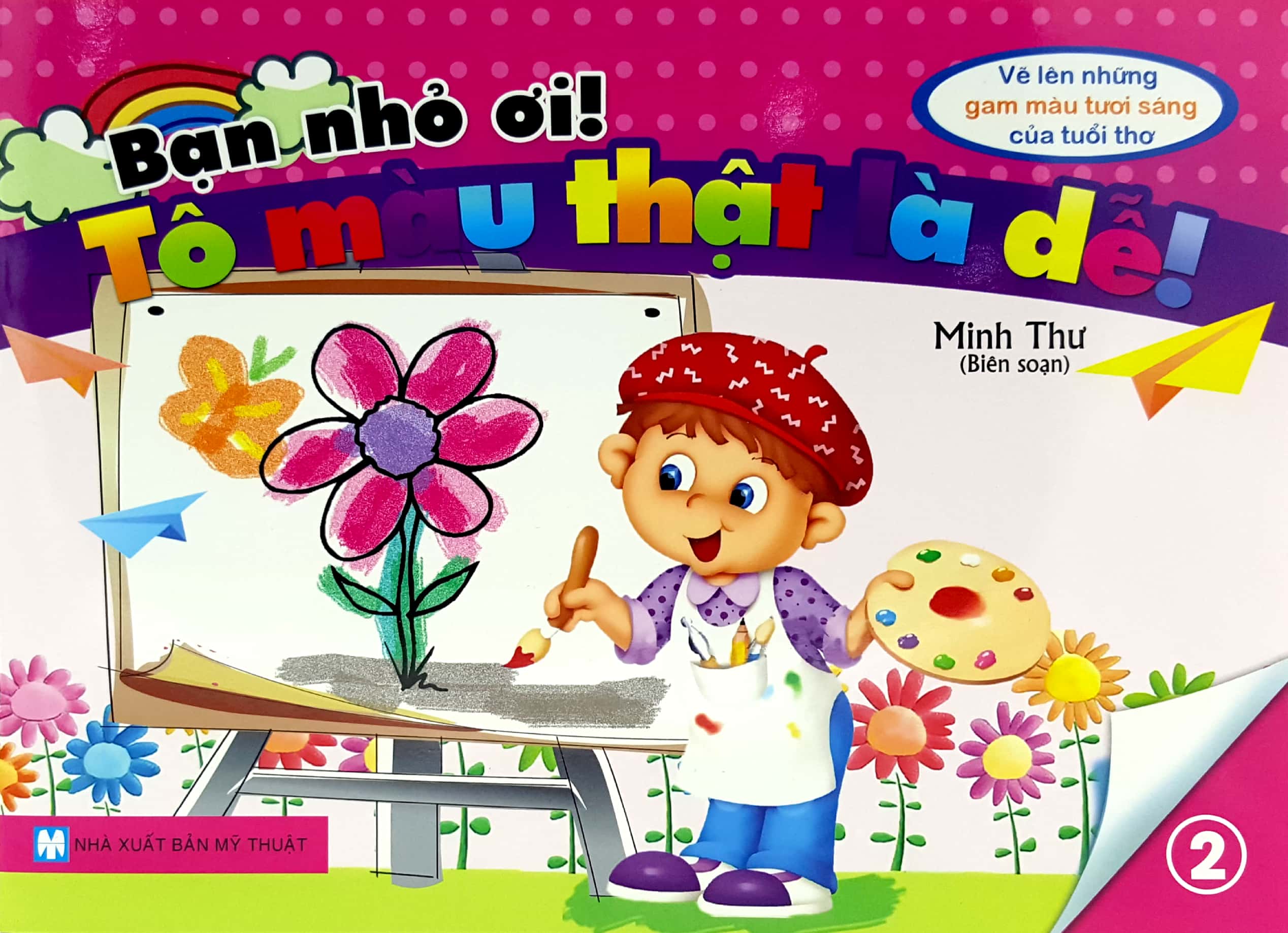 bộ sách bạn nhỏ ơi tô màu thật là dễ: vẽ lên những gam màu tươi sáng của trẻ thơ (bộ 9 cuốn)