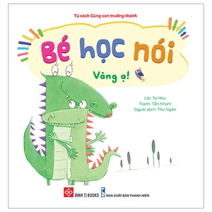 bộ sách bé học nói 1 - bé ngoan ngoãn, lễ phép, hiểu chuyện (bộ 5 cuốn)