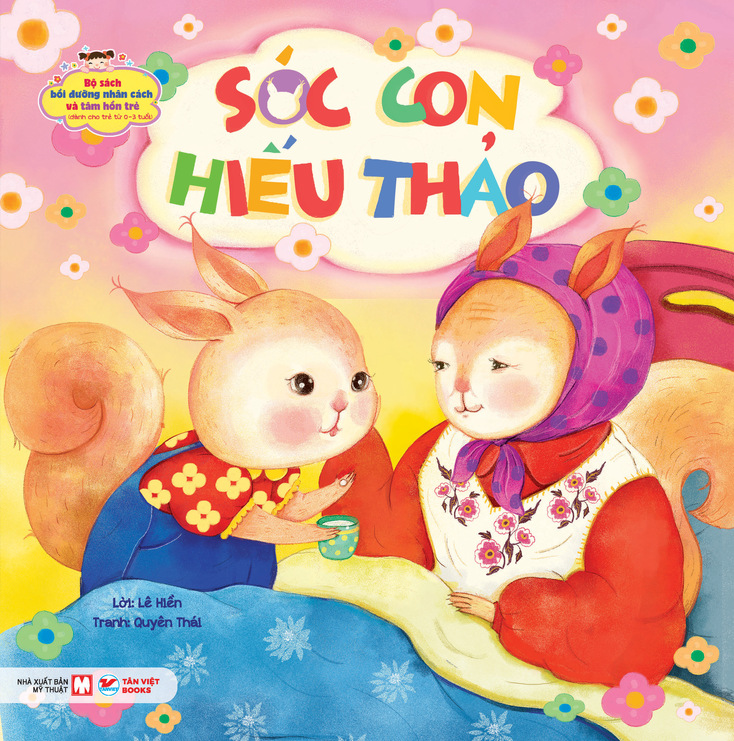 bộ sách bồi dưỡng nhân cách và tâm hồn trẻ - sóc con hiếu thảo (dành cho trẻ từ 0-3 tuổi)