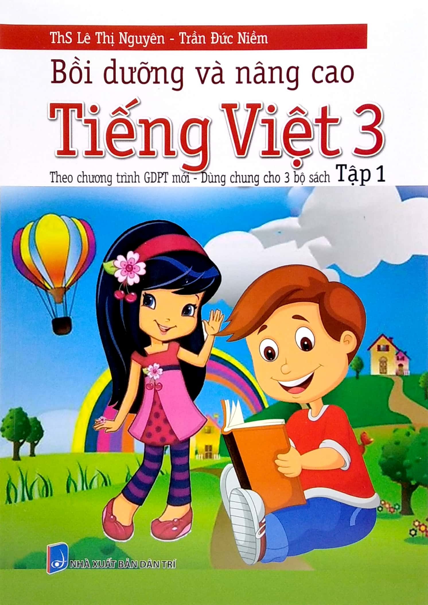 Bo Sach Boi Duong Va Nang Cao Tieng Viet 3 - Theo Chuong Trinh GDPT Moi-Dung Chung Cho 3 Bo Sach - Tap 1 + Tap 2 (Bo 2 Cuon) - Tang Kem Sach Luyen Viet Chu Dep Lop 3 - Tap 1 + Tap 2