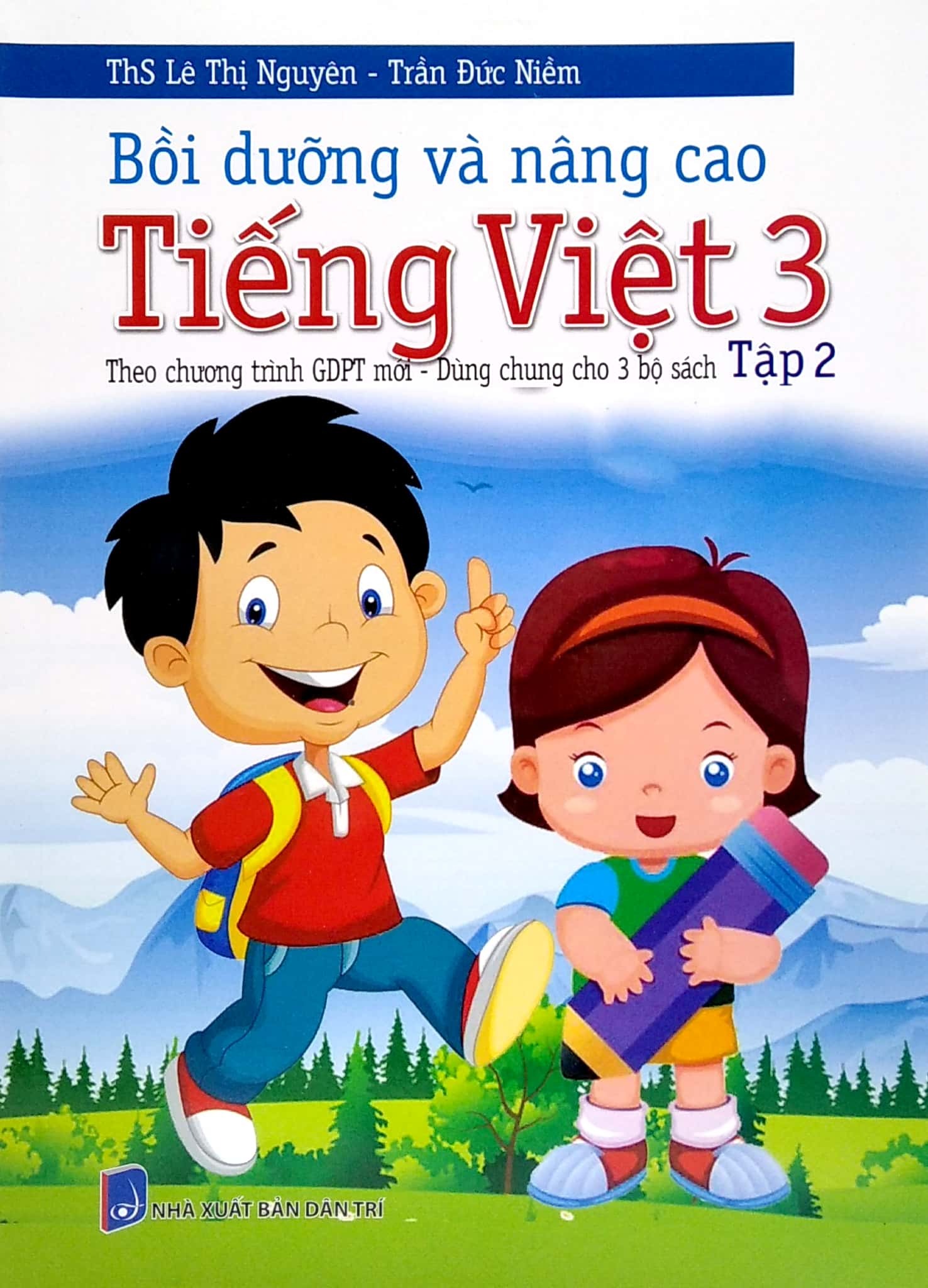 Bo Sach Boi Duong Va Nang Cao Tieng Viet 3 - Theo Chuong Trinh GDPT Moi-Dung Chung Cho 3 Bo Sach - Tap 1 + Tap 2 (Bo 2 Cuon) - Tang Kem Sach Luyen Viet Chu Dep Lop 3 - Tap 1 + Tap 2