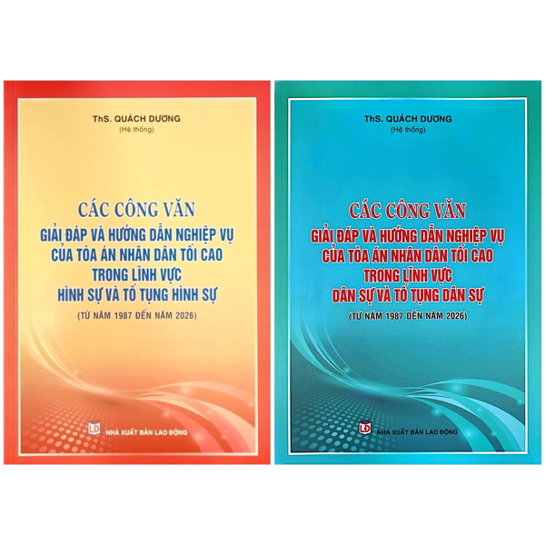 Bộ Sách Các Công Văn Giải Đáp Và Hướng Dẫn Nghiệp Vụ Của Toàn Án Nhân Dân Tối Cao Trong Lĩnh Vực Hình Sự Và Tố Tụng Hình Sự + Dân Sự Và Tố Tụng Dân Sự (Bộ 2 Cuốn)