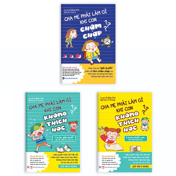 bộ sách cha mẹ phải làm gì khi con chậm chạp + khi con không thích học: con trai - con gái (bộ 3 cuốn)