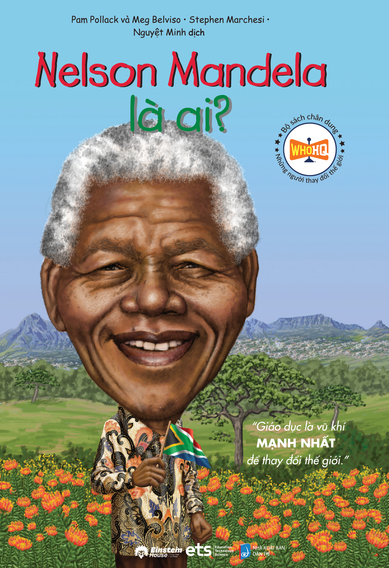 Bộ Sách Chân Dung Những Người Làm Thay Đổi Thế Giới - Nelson Mandela Là Ai? (Tái Bản 2026)