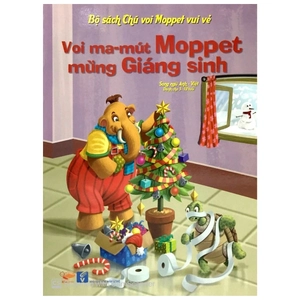 bộ sách chú voi moppet vui vẻ - voi ma-mut moppet mừng giáng sinh