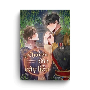 bộ sách chuyện tình cây liễu - tập 1 + tập 2 (bộ 2 cuốn) - bản đặc biệt - tặng kèm 2 bookmark tròn + 2 postcard bo góc kim tuyến tơ tằm + 1 poster a4