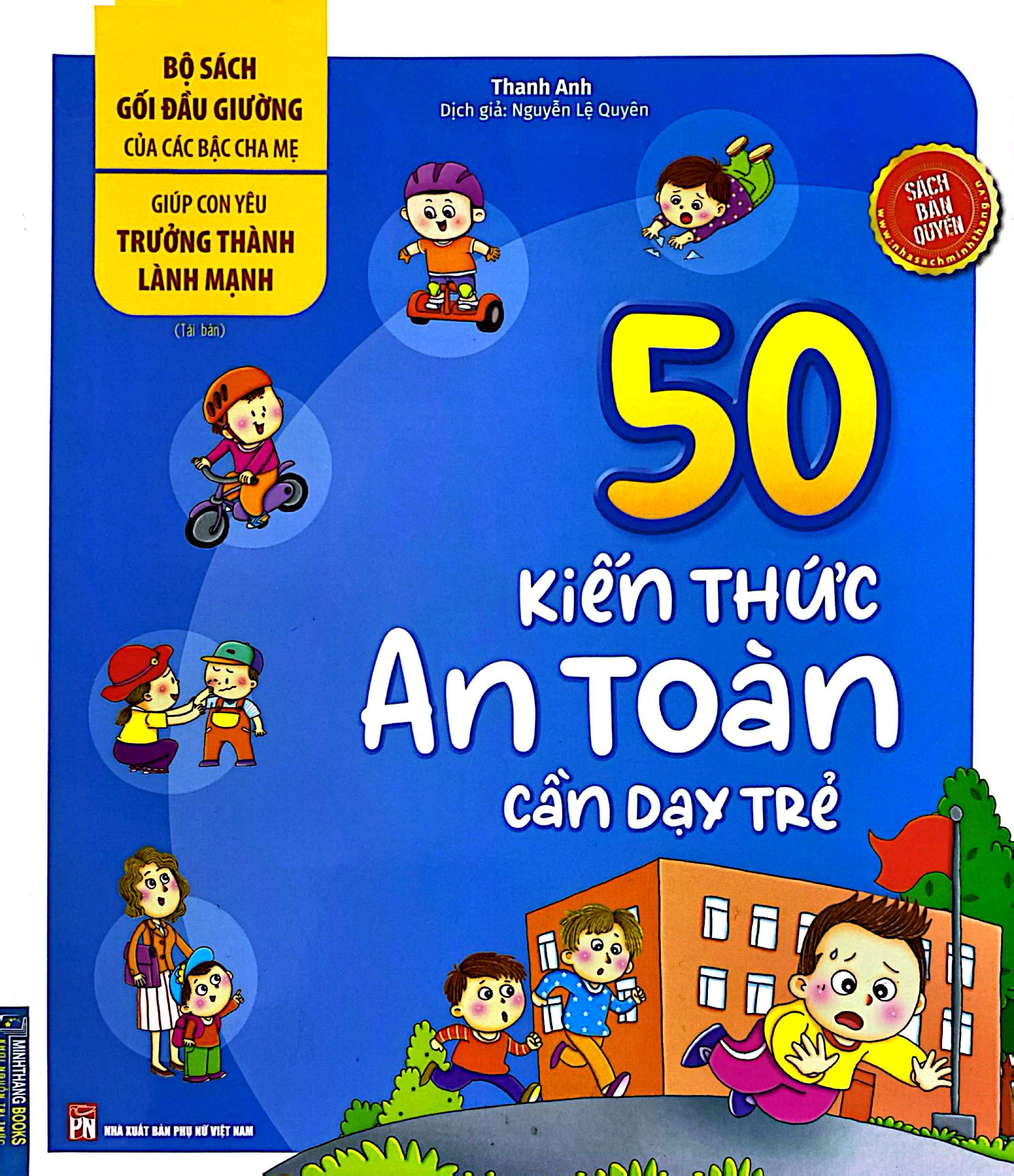 bộ sách gối đầu giường của các bậc cha mẹ - giúp con yêu trưởng thành lành mạnh - 50 kiến thức an toàn cần dạy trẻ (tái bản)