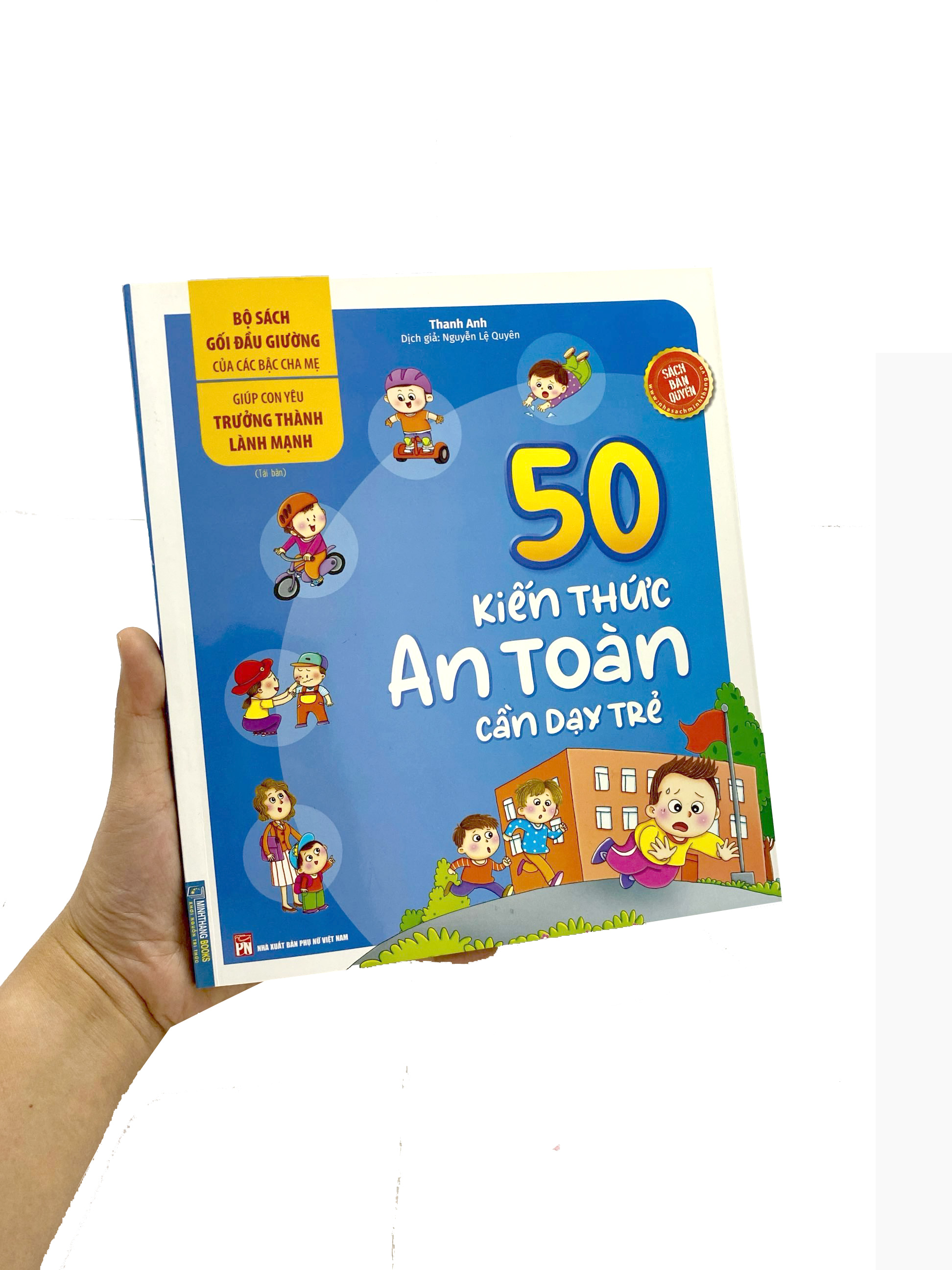 bộ sách gối đầu giường của các bậc cha mẹ - giúp con yêu trưởng thành lành mạnh - 50 kiến thức an toàn cần dạy trẻ (tái bản)