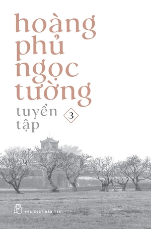 bộ sách hoàng phủ ngọc tường tuyển tập (bộ 3 cuốn)