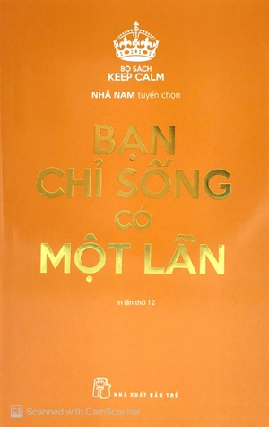 bộ sách keep calm: bạn chỉ sống có một lần + tự tin để thành công + bình thản và tiếp tục vui sống (bộ 3 cuốn)