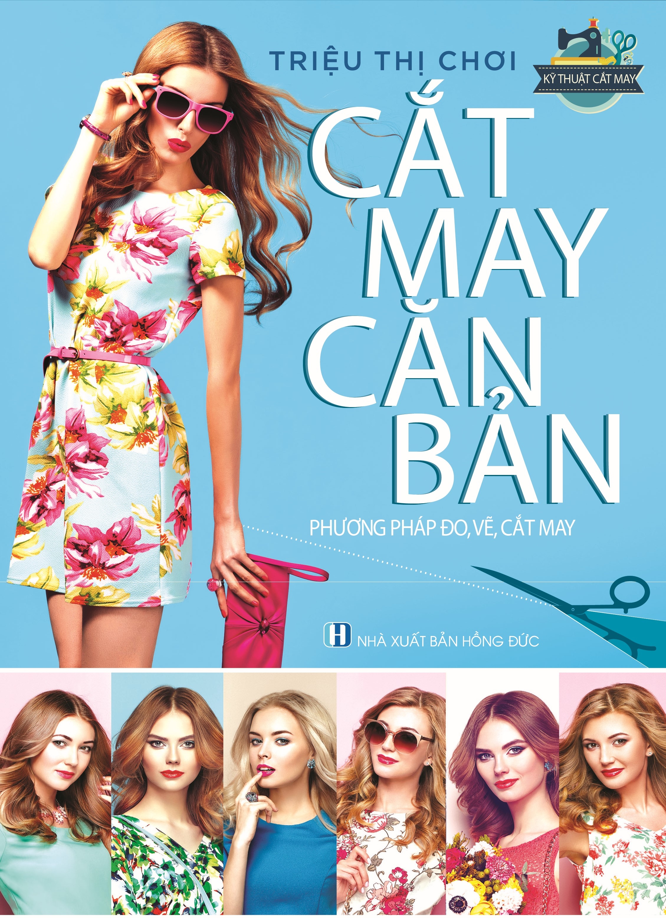bộ sách kỹ thuật cắt may căn bản + cắt may thời trang + thiết kế thực hành các mẫu y phục nữ (bộ 3 cuốn)