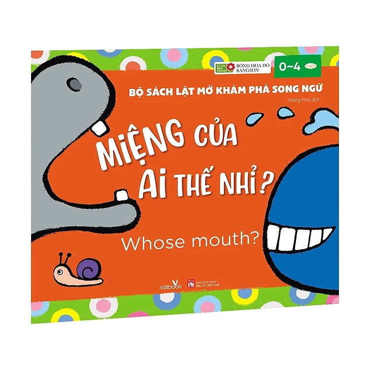 bộ sách lật mở khám phá song ngữ - miệng của ai thế nhỉ? - whose mouth?