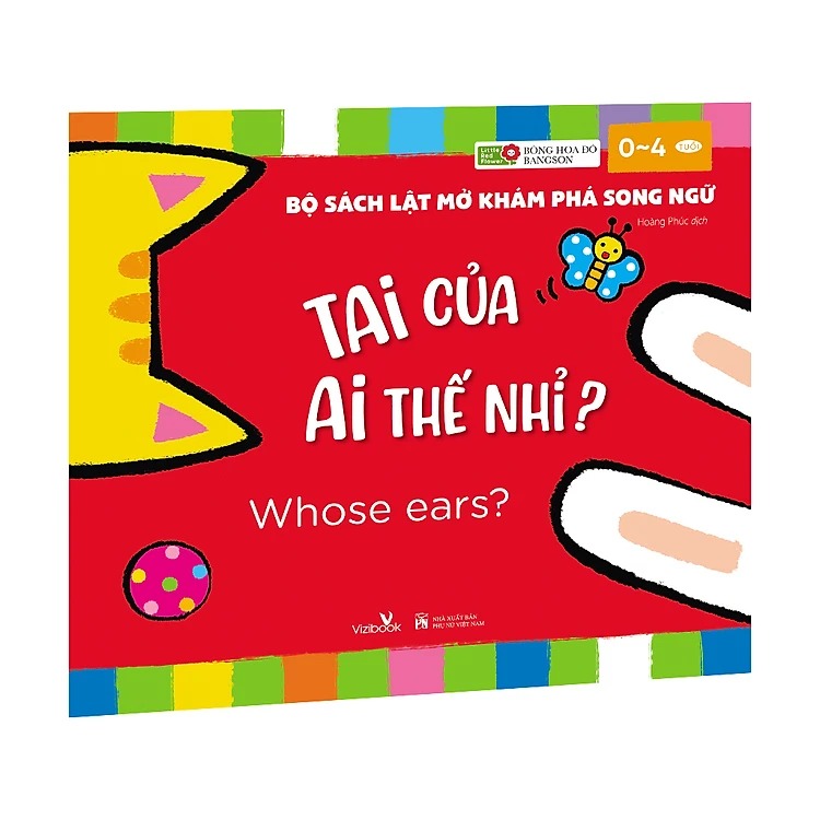 bộ sách lật mở khám phá song ngữ - tai của ai thế nhỉ? - whose ears?