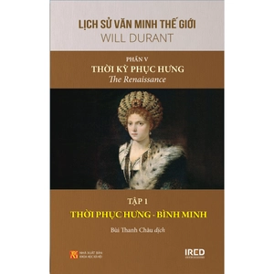 bộ sách lịch sử văn minh thế giới - phần v - thời kỳ phục hưng (bộ 3 cuốn)