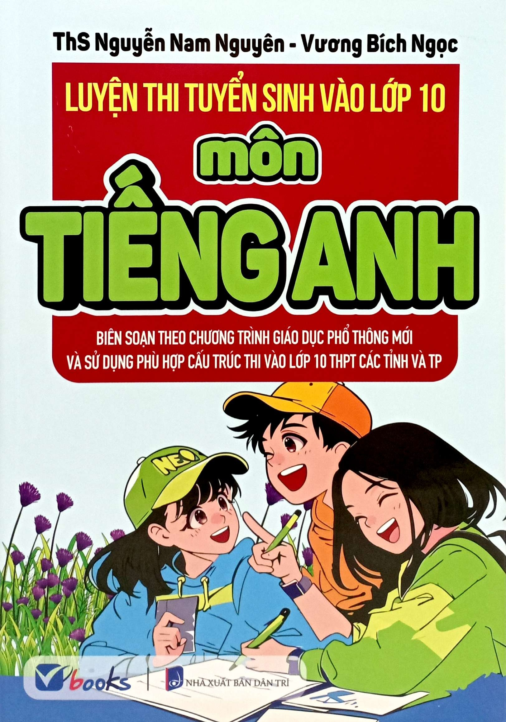 Bộ Sách Luyện Thi Tuyển Sinh Vào Lớp 10 - Học Đúng Thi Đạt - Ngữ Văn-Toán-Tiếng Anh (Bộ 5 Cuốn)