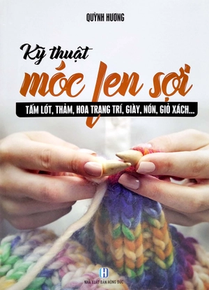 bộ sách móc len sợi 15 mẫu thời trang + móc len sợi tấm lót, thảm (bộ 2 cuốn)