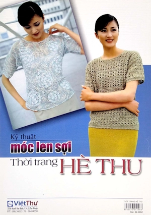 bộ sách móc len sợi: thời trang hè thu + thời trang xuân hè + 15 mẫu thời trang + móc len sợi tấm lót, thảm, hoa trang trí, giày, nón, giỏ xách,… (bộ 4 cuốn)