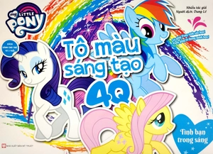 bộ sách my little pony - tô màu sáng tạo 4q (dành cho trẻ từ 3 tuổi) (bộ 4 cuốn) (tái bản 2022)