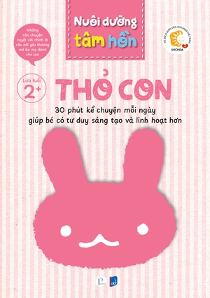 bộ sách nuôi dưỡng tâm hồn - thỏ con - lứa tuổi 2+ (bộ 6 tập)