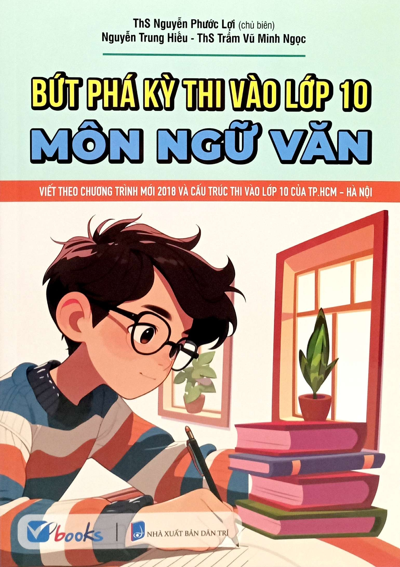 Bộ Sách Ôn Luyện Thi Tuyển Sinh Vào Lớp 10 Ngữ Văn-Toán-Tiếng Anh (Bộ 4 Cuốn)