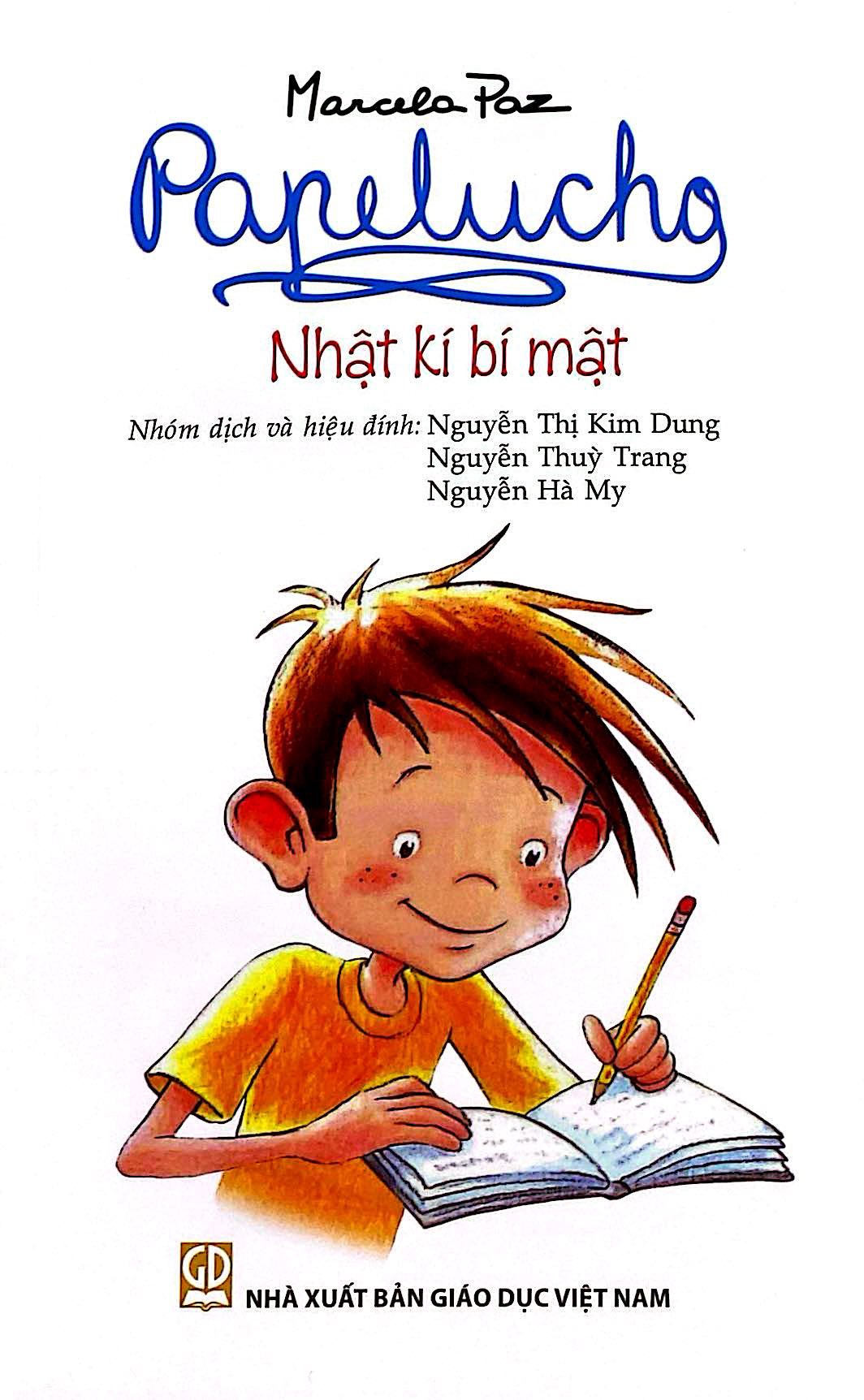 Bo Sach Papelucho - Nha Su Hoc + Nhat Ky Bi Mat + Nhu Mo Coi (Bo 3 Tap) - Tang Kem So Luu Giu Ki Uc - Doc Quyen Fahasa