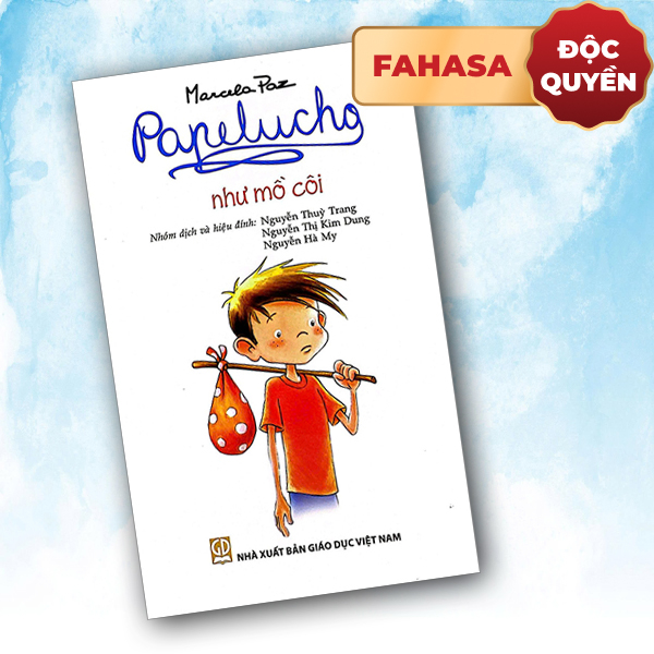 Bo Sach Papelucho - Nha Su Hoc + Nhat Ky Bi Mat + Nhu Mo Coi (Bo 3 Tap) - Tang Kem So Luu Giu Ki Uc - Doc Quyen Fahasa