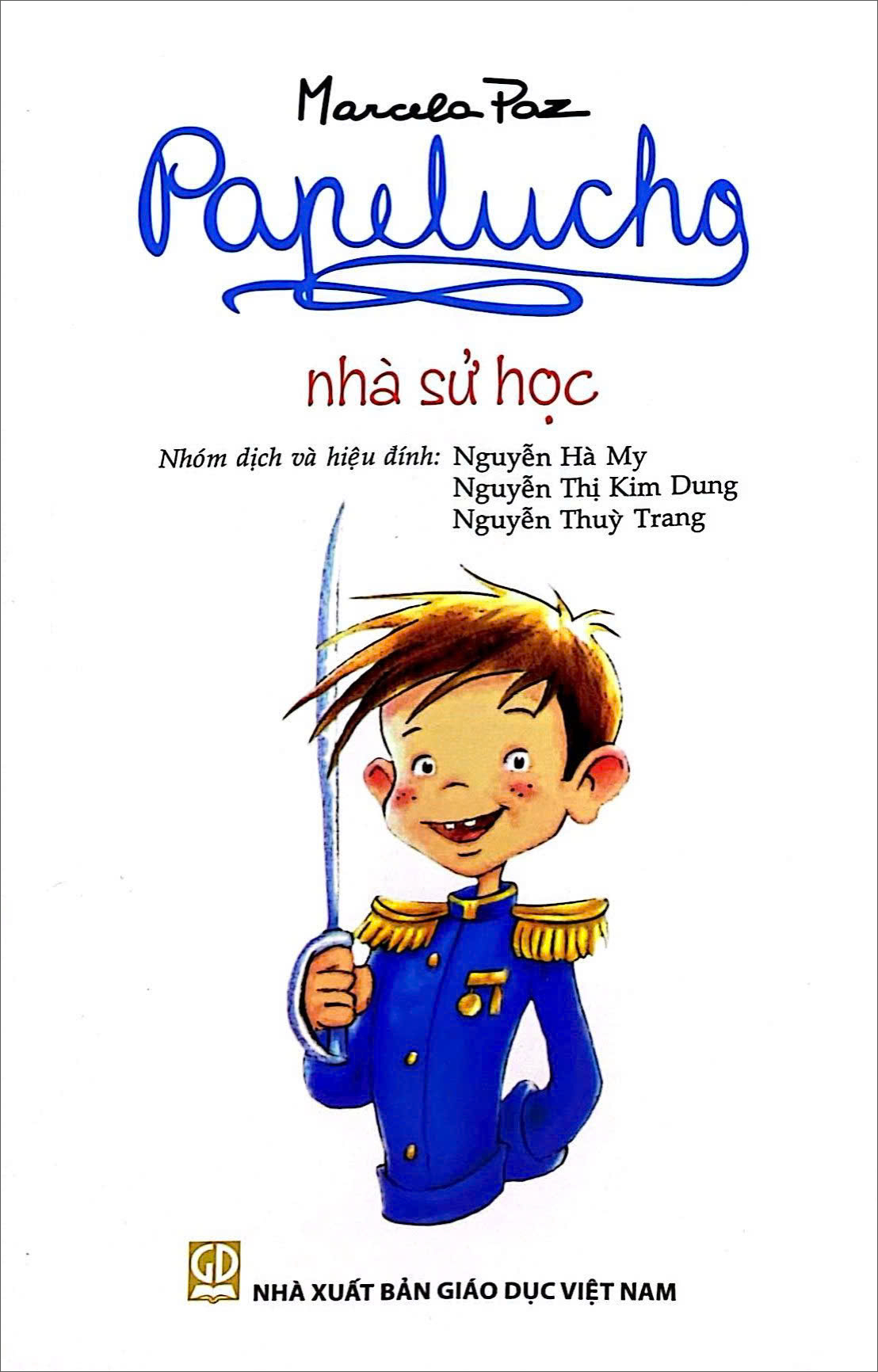 Bo Sach Papelucho - Nha Su Hoc + Nhat Ky Bi Mat + Nhu Mo Coi (Bo 3 Tap) - Tang Kem So Luu Giu Ki Uc - Doc Quyen Fahasa