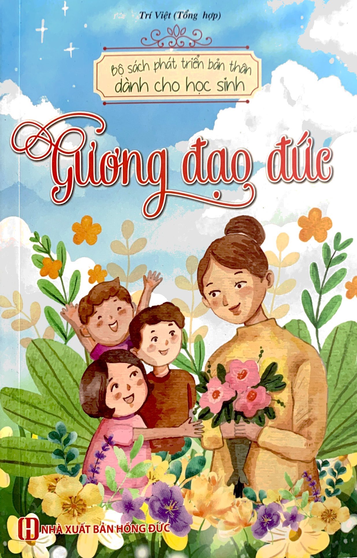 bộ sách phát triển bản thân dành cho học sinh - gương đạo đức