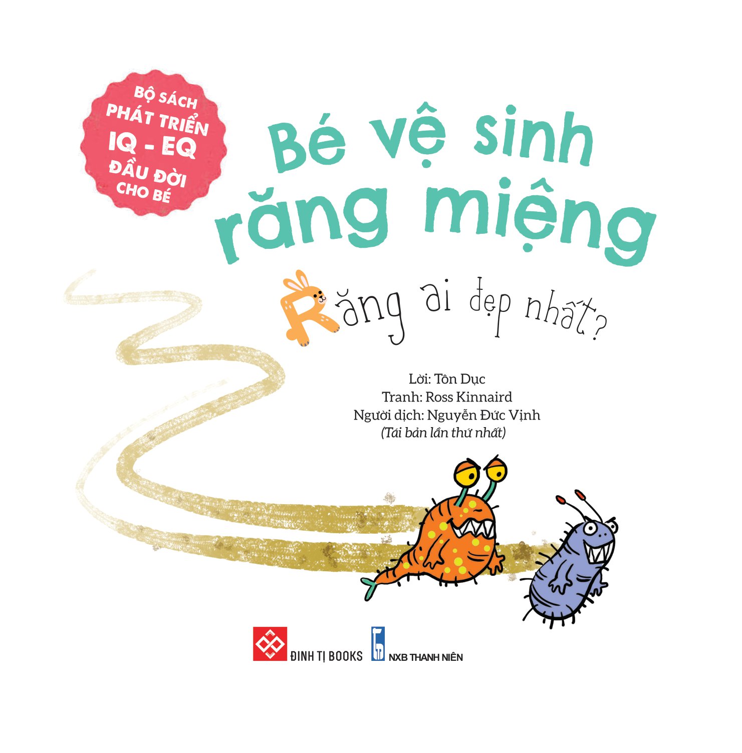 bộ sách phát triển iq - eq đầu đời cho bé - bé vệ sinh răng miệng - răng ai đẹp nhất?