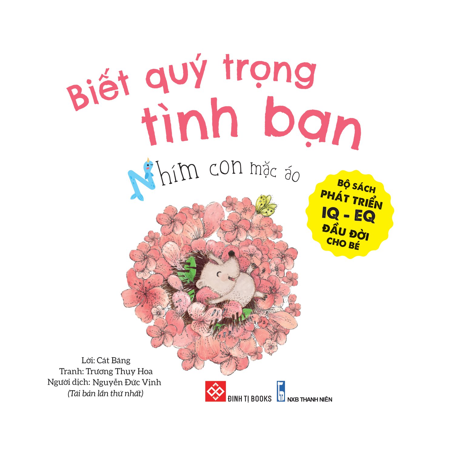 bộ sách phát triển iq - eq đầu đời cho bé - biết quý trọng tình bạn - nhím con mặc áo