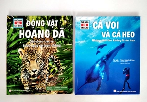 bộ sách thế nào và tại sao: cá voi và cá heo - những con thú khổng lồ ôn hòa + động vật hoang dã cần được bảo vệ trước nguy cơ tuyệt chủng (bộ 2 cuốn)