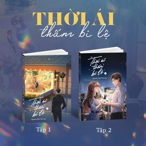 bộ sách thời ái thấm bi lệ - tập 1 + tập 2 - bản đặc biệt - tặng kèm 2 bookmark + 1 postcard bồi cứng