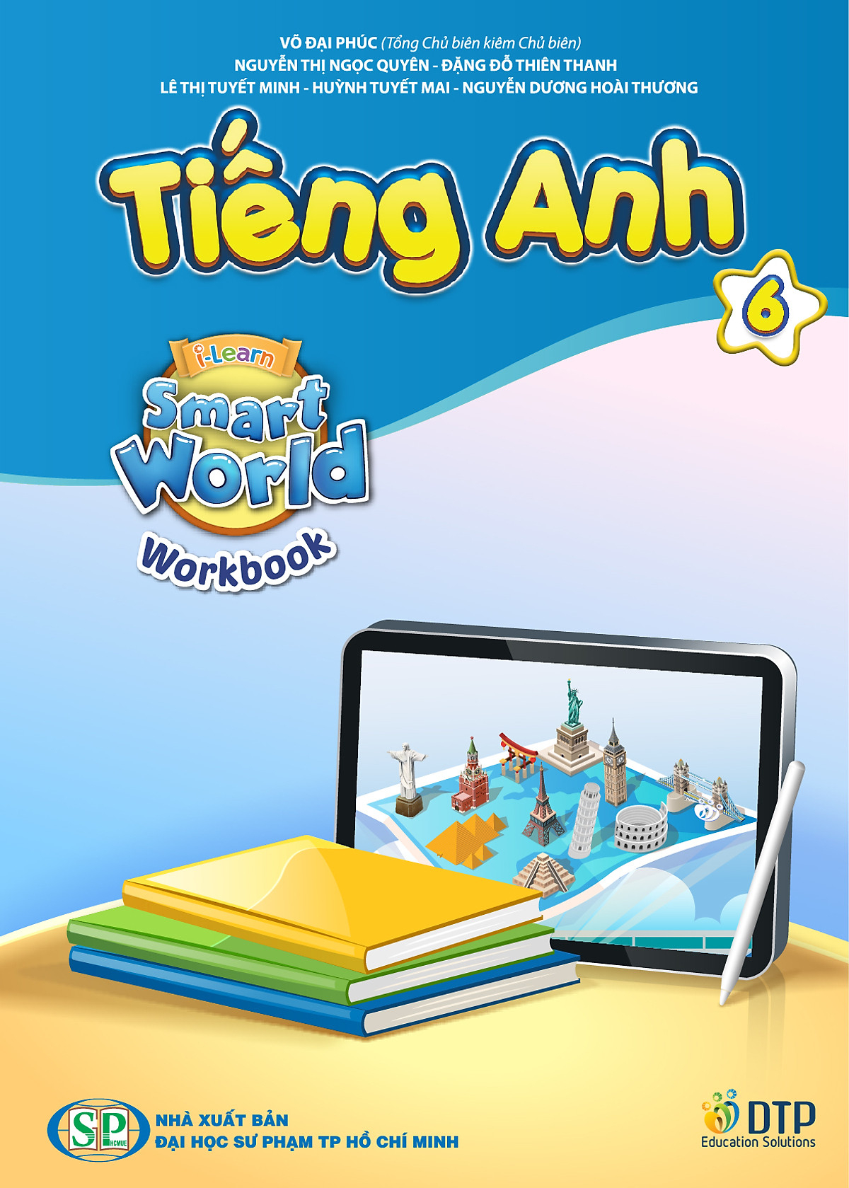 Bo Sach Tieng Anh 6 - I-Learn Smart World - Student's Book + Workbook + Notebook (Bo 3 Cuon)