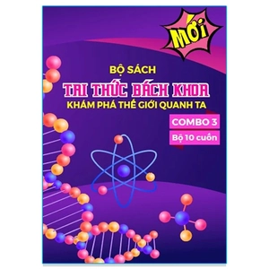 bộ sách tri thức bách khoa 3 - khám phá thế giới quanh ta (bộ 10 cuốn)