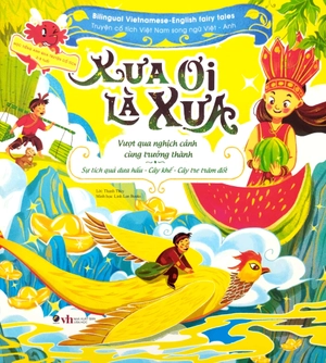 bộ sách truyện cổ tích việt nam chọn lọc song ngữ việt-anh - xưa ơi là xưa (bộ 3 cuốn)